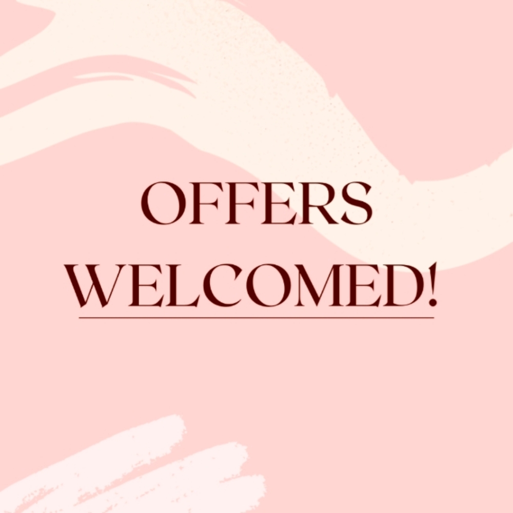 Offers Welcomed!